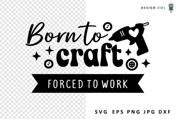 Born to Craft Forced to Work - Funny SVG Review