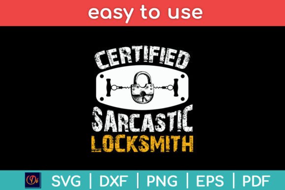 Certified Sarcastic Locksmith Funny Svg: A Designer’s Honest Review