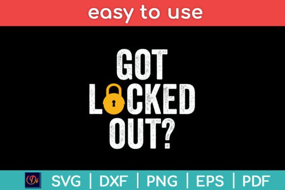 Got Locked Out - Locksmith Funny Svg: A Designer’s Real-Use Review