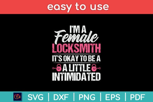 I'm a Female Locksmith Funny SVG Design Review