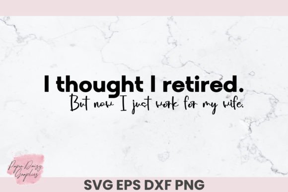 I Thought I Retired SVG Funny SVG Review